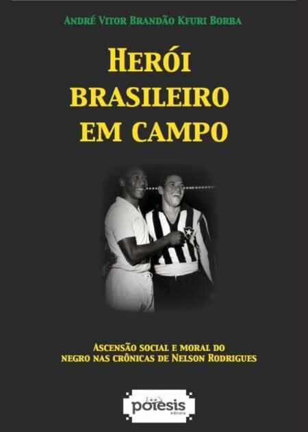 André Kfuri Borba - Heróis brasileiros em campo