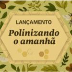 Polinizando o amanhã - projeto Doce Futuro - Poiesis