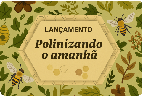 Polinizando o amanhã - projeto Doce Futuro - Poiesis
